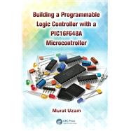 Building a Programmable Logic Controller With a Pic16f648a Microcontroller