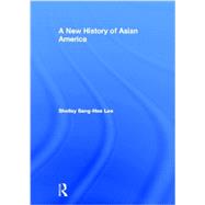 A New History of Asian America 9780415879538