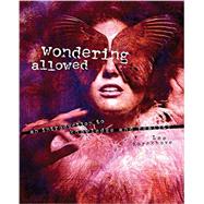 Wondering Allowed: An Introduction to Knowledge and Reality 9780757599538