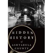 Hidden History of Ashtabula County 9781626199538