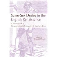 Same-Sex Desire in the English Renaissance: A Sourcebook of Texts, 1470-1650 9781138879539