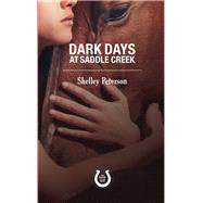Dark Days at Saddle Creek 9781459739543