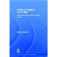 Crime in England 1815-1880: Experiencing the criminal justice system 9781843929543