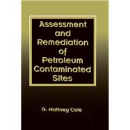 Assessment and Remediation of Petroleum Contaminated Sites 9780367449544