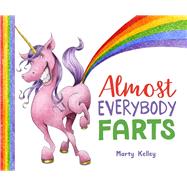 Almost Everybody Farts 9781454919544