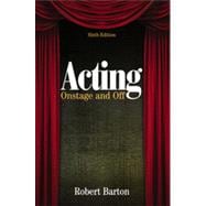 Acting: Onstage and Off, 6th Edition