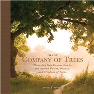 In the Company of Trees 9781507209547