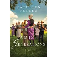 Amish Generations 9780310359548
