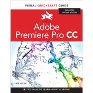 Premiere Pro CC Visual QuickStart Guide 9780321929549