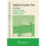 Federal Income Taxation : Examples and Explanations 6e 9780735599550