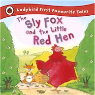 The Sly Fox and the Little Red Hen 9781409309550