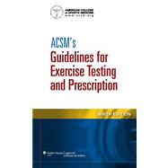 ACSM's Guidelines for Exercise Testing and Prescription 9781609139551