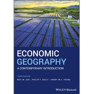 Economic Geography A Contemporary Introduction 9781119389552