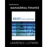 Principles of Managerial Finance, Brief & MyFinanceLab with Pearson eText Student Access Code Card Package 9780132479554