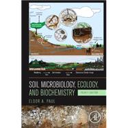 Soil Microbiology, Ecology, and Biochemistry 9780124159556