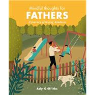 Mindful Thoughts for Fathers 9781782409557