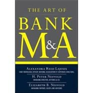 The Art of Bank M&A: Buying, Selling, Merging, and Investing in Regulated Depository Institutions in the New Environment 9780071799560