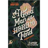 A Good Man Is Hard to Find and Other Stories 9780358139560