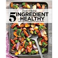 Taste of Home 5-ingredient Healthy Cookbook 9781617659560