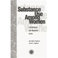 Substance Use Among Women: A Reference and Resource Guide 9781138869561