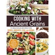 Cooking With Ancient Grains 9781440579561