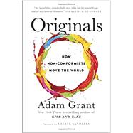 Originals: How Non-Conformists Move the World 9780525429562