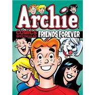 Archie Comics Spectacular: Friends Forever 9781627389563