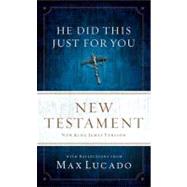 He Did This Just for You New Testament 9781418549565