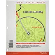 College Algebra, Books a la Carte Edition, plus NEW MyMathLab-- Access Card Package 9780321999566