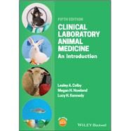 Clinical Laboratory Animal Medicine An Introduction 9781119489566