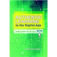 Authentic Learning in the Digital Age 9781416619567