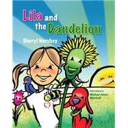 Lila and the Dandelion 9781620869567