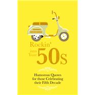 In Your Fifties and Still Got It!: Humorous Quotes for Those Celebrating Their Fifth Decade 9781853759567
