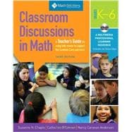 Classroom Discussions In Math A Teacher's Guide for Using Talk Moves to Support the Common Core and More, Grades K-6: A Multimedia Professional Learning Resource 9781935099567