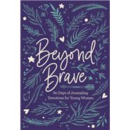 Beyond Brave 9780310769569