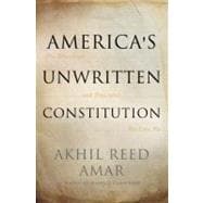America's Unwritten Constitution 9780465029570