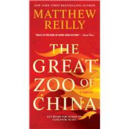 The Great Zoo of China: A Thriller 9781476749570