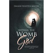 Within the Womb of God 9781796069570