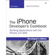 The iPhone Developer's Cookbook Building Applications with the iPhone 3.0 SDK 9780321659576
