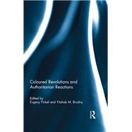 Coloured Revolutions and Authoritarian Reactions 9780415639576