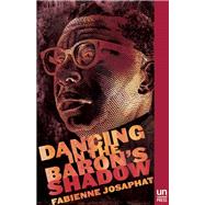 Dancing in the Baron's Shadow A Novel 9781939419576