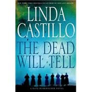 The Dead Will Tell A Kate Burkholder Novel 9781250029577