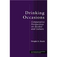 Drinking Occasions: Comparative Perspectives on Alcohol and Culture 9781138869578