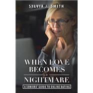 When Love Becomes a Nightmare 9781796079579