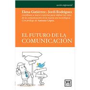 El futuro de la comunicacion / The Future of Communication 9788483569580