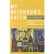 My Neighbor's Faith : Stories of Interreligious Encounter, Growth, and Transformation 9781570759581