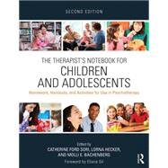 The Therapist's Notebook for Children and Adolescents: Homework, Handouts, and Activities for Use in Psychotherapy 9780415719582