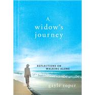 A Widow's Journey: Reflections on Walking Alone 9780736959582