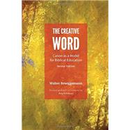 The Creative Word: Canon As a Model for Biblical Education 9781451499582