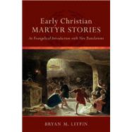 Early Christian Martyr Stories 9780801049583